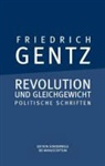 Friedrich Gentz, Hans J Hennecke, Han J Hennecke - Revolution und Gleichgewicht