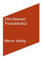 Dirk Baecker - Produktkalkül