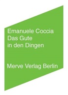 Emanuele Coccia, Andreas Hiepko - Das Gute in den Dingen