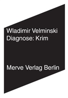 Emilia Kabakov, I Kabakov, Wladimir Velminski, Emilia Kabakov, Ilja Kabakov, Ilya Kabakov... - Diagnose: Krim