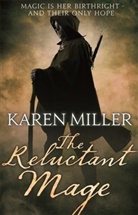 Karen Miller - The Reluctant Mage