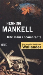 Anna Gibson, HENNING MANKELL, Henning Mankell, Henning (1948-2015) Mankell, MANKELL HENNING - Une main encombrante