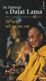 Alain Wang, Dalai Lama, Dalai-Lama, Dalaï-lama 14, Dalaï-lama 14 (1935-....), Jeffrey Hopkins... - Se voir tel qu'on est