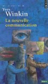 Yves Winkin, WINKIN YVES, Yves Winkin - La nouvelle communication