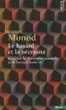 Jacques Monod, Jacques Monod, Jacques (1910-1976) Monod, MONOD JACQUES - Le hasard et la nécessité : essai sur la philosophie naturelle de la biologie moderne