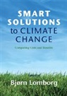 Bj¿rn Lomborg, Bjorn Lomborg, Bjørn Lomborg, Bjorn (Copenhagen Business School) Lomborg, Bjorn Lomborg, Bjørn Lomborg... - Smart Solutions to Climate Change