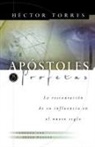 Hector Torres, Héctor P. Torres - Apostoles Profetas: La Restauracion De S