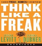 Stephen J. Dubner, Steven D. Levitt, Stephen J. Dubner, Stephen J. Dubner - Think Like a Freak (Audio book)