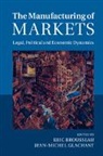 Eric (Universite De Paris IX (Paris-Dau Brousseau, Eric Glachant Brousseau, Eric Brousseau, Brousseau Eric, Jean-Michel Glachant, Glachant Jean-Michel - Manufacturing of Markets