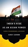 Sandy Gordon, Gordon Sandy - India''s Rise As an Asian Power
