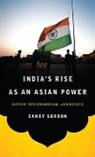 Sandy Gordon, Gordon Sandy - India''s Rise As an Asian Power