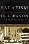 Robert Rabil, Robert G. Rabil, Robert G. (Professor of Political Science Rabil - Salafism in Lebanon