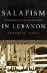 Robert Rabil, Robert G. Rabil, Robert G. (Professor of Political Science Rabil - Salafism in Lebanon