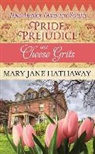 Mary Jane Hathaway - Pride, Prejudice and Cheese Grits