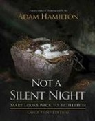 Adam Hamilton, Sally Hoelscher - Not a Silent Night