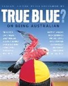 Peter (EDT) Goldsworthy, Peter Goldsworthy - True Blue?