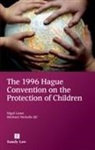 Lowe, N. V. Lowe, Nigel Lowe, Nigel Nicholls Lowe, Michael Nicholls, Michael Nicholls Qc - The 1996 Hague Convention on the Protection of Children