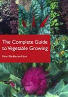 P Blackburne-Maze, Peter Blackburne-Maze - Complete Guide to Vegetable Growing