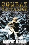 Robert Hall, Robert A. Hall - Combat Battalion: The 8th Battalion in Vietnam