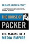 Bridget Griffen-Foley - The House of Packer: The Making of a Media Empire