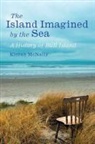 Kieran Mcnally, Jean Shouldice - Island Imagined By the Sea