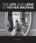 E E O'Donnell, E E (SJ) O'Donnell, E. E. O'Donnell, Francis Browne, Francis Browne, E E O'Donnell... - The Life and Lens of Father Browne
