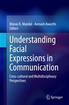 Awasthi, Awasthi, Avinash Awasthi, Mana K Mandal, Manas K Mandal, Manas K. Mandal - Understanding Facial Expressions in Communication