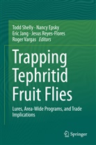 Eric B Jang et al, Nanc Epsky, Nancy Epsky, Eric Jang, Eric B. Jang, Eric E. Jang... - Trapping and the Detection, Control, and Regulation of Tephritid Fruit Flies