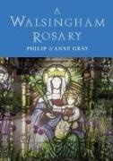 Anne Gray, Philip Gray - A Walsingham Rosary