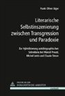 Frank Oliver Jäger - Literarische Selbstinszenierung zwischen Transgression und Paradoxie