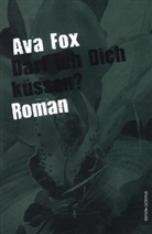 Ava Fox - Darf ich Dich küssen?