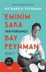 Richard P. Feynman - Eminim Saka Yapiyorsunuz Bay Feynman