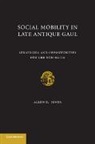 Allen E. Jones - Social Mobility in Late Antique Gaul