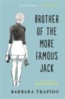 Barbara Trapido - Brother of the More Famous Jack