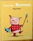 Polly Dunbar - QUERIDO ROMEO