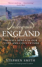 Stephen Smith - Underground England