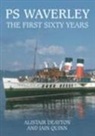 Alistair Deayton, Iain Quinn, Ian Quinn - PS Waverley: The First Sixty Years