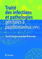 Joseph Monsonego, Joseph Monsonego, MONSONEGO JOSEP, Joseph Monsonego - Trait&eacute; des infections et pathologies g&eacute;nitales &agrave; papillomavirus