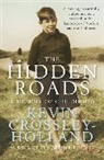 K Crossley-Holland, Kevin Crossley-Holland, Crossley-Holland Kevin - The Hidden Roads