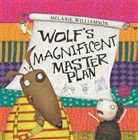 Melanie Williamson, Melanie Williamson - Wolf's Magnificent Master Plan