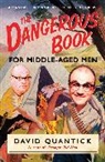 David Quantick - The Dangerous Book for Middle-Aged Men