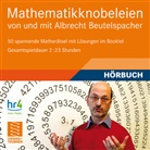 Albrecht Beutelspacher - Mathematikknobeleien, 1 CD-ROM (Hörbuch)