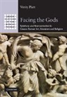 Verity Platt, Verity (Associate Professor of Classics and Platt, Platt Verity - Facing the Gods