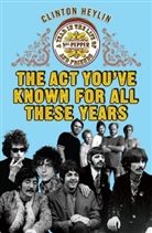 Clinton Heylin - The Act You've Known for All These Years