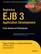 Ragh Kodali, Raghu Kodali, Raghu R. Kodali, Jonatha Wetherbee, Jonathan Wetherbee, Peter Zadrozny - Beginning EJB 3 Application Development