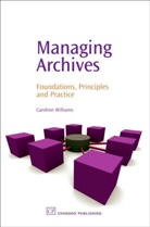 Caroline Williams, Caroline (Liverpool University Centre for Archive Studies (LUCAS) Williams, Caroline (University Librarian at the University of Queensland Williams, caroline mary Williams - Managing archives