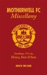 Derek Wilson - Motherwell FC Miscellany: Steelmen Trivia, History, Facts & STATS