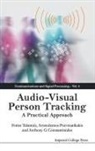 Anthony G Constantinides, Anthony G (Imperial College London Constantinides, Anthony G. Constantinides, Fotios Talantzis Et Al, Aristodemos Pnevmatikakis, Aristodemos (Athens Information Technology Pnevmatikakis... - Audio-Visual Person Tracking: A Practical Approach