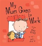 Kes Gray, David Milgrim, David Milgrim - My Mum Goes to Work