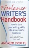 Andrew Crofts - The Freelance Writer's Handbook